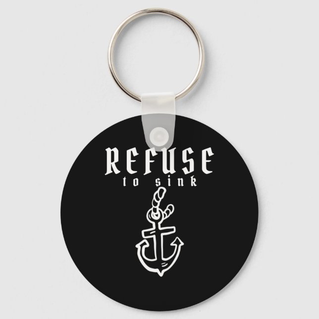 Refuse To Sink Depression Mental Health Awareness  Keychain (Front)