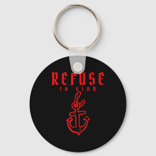 Refuse To Sink Depression Mental Health Awareness  Keychain