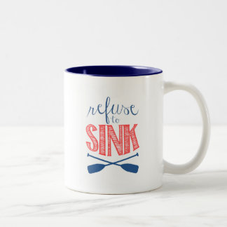 Refuse to Sink with Oars Two-Tone Coffee Mug