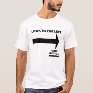 Regarde à Gauche T-shirt Drôle