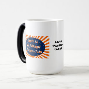 Regen flüssiger Sonnenschein mit Namen Magic Mug
