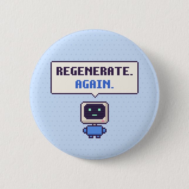 Regenerate. Again. Funny AI Pixel Button (Front)