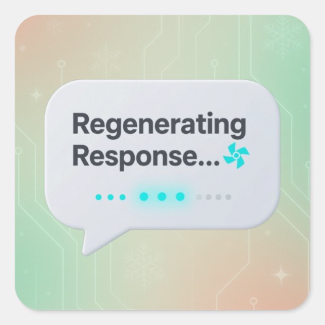 Regenerating Response... 🔄 | Funny AI Christmas Square Sticker (Front)