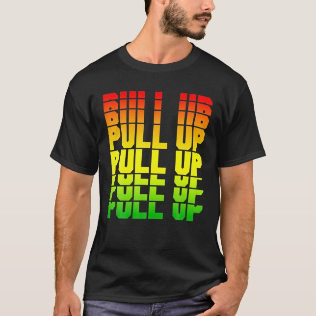 Reggae Clothing For Men Women Pull Up Dancehall Ja T-Shirt (Front)