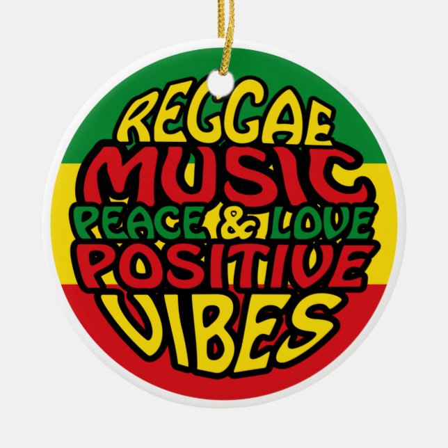 Reggae Music with positive sayings Ceramic Ornament (Front)