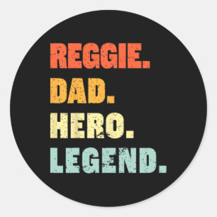 Reggie Dad Hero Legend Personalized Custom Name Fa Classic Round Sticker