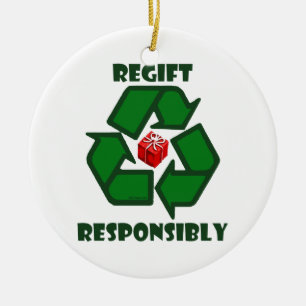 Regift Responsibly Ceramic Ornament