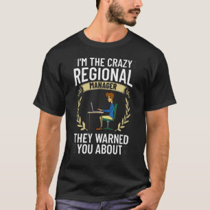 Regional Manager Assistant To The Management   T-Shirt