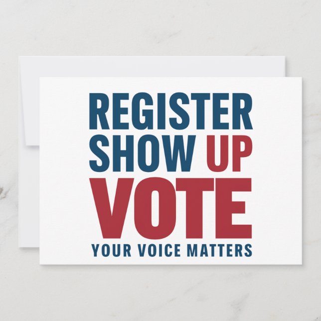 Register Show Up Vote Your Voice Matters Election  Invitation (Front)