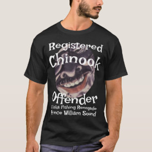 Registered Chinook Offender Alaska Fishing King AK T-Shirt