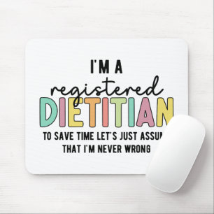 Registered Dietician RD Never Wrong Funny Gifts Mouse Pad