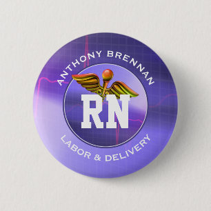 Registered Nurse Labour & Delivery. Custom Name 2 Inch Round Button