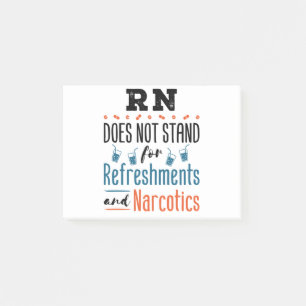 Registered Nurse RN Not Refreshments Narcotics Post-it Notes
