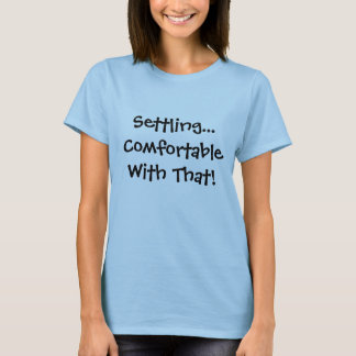 Réglage, Confortable Avec Ce T-shirt T-Shirt