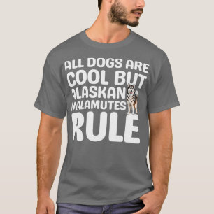Règle des Malamutes de l'Alaska TShirt