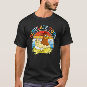 Regulate Your Chicken Feminist Rights Chicken T-Shirt