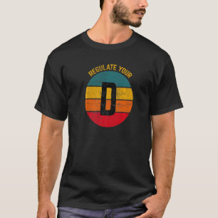 Regulate Your D Feminist Pro Choice Retro T-Shirt