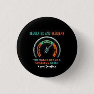 Regulated and Resilient Vagus Nerve Cortisol Reset 1 Inch Round Button