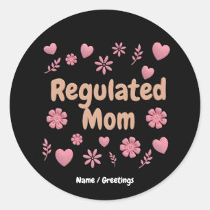 )Regulated Mom 3D Pink Floral Heart Aesthetic Classic Round Sticker