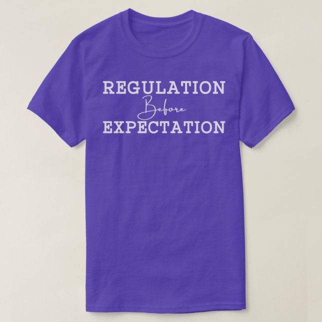 Regulation Before Expectation 14 T-Shirt (Design Front)