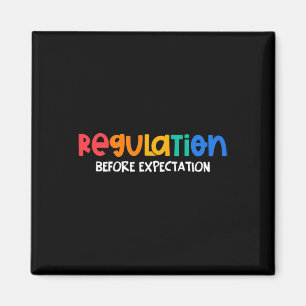Regulation Before Expectation Autism Awareness Mon Magnet