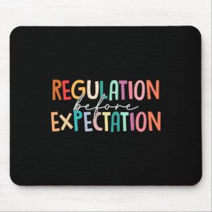 Regulation Before Expectation Autism Special Educa Mouse Pad