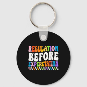 Regulation Before Expectation - Groovy Sped Teache Keychain