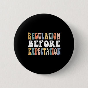 Regulation Before Expectation Groovy Sped Teacher 2 Inch Round Button