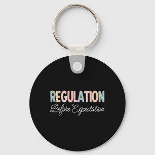 Regulation Before Expectation Keychain