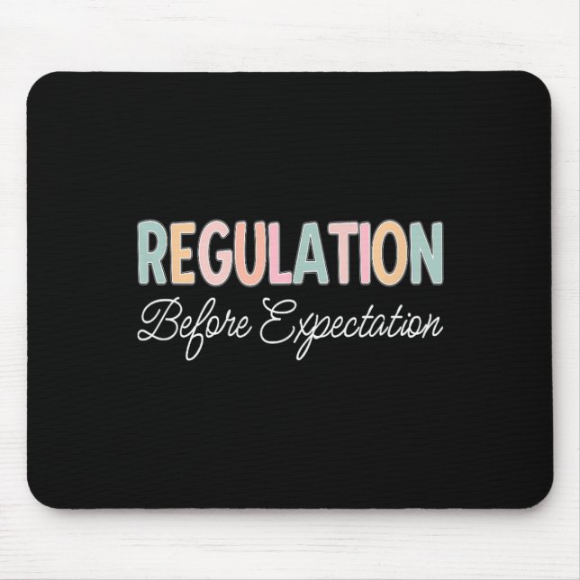 Regulation Before Expectation Mouse Pad (Front)