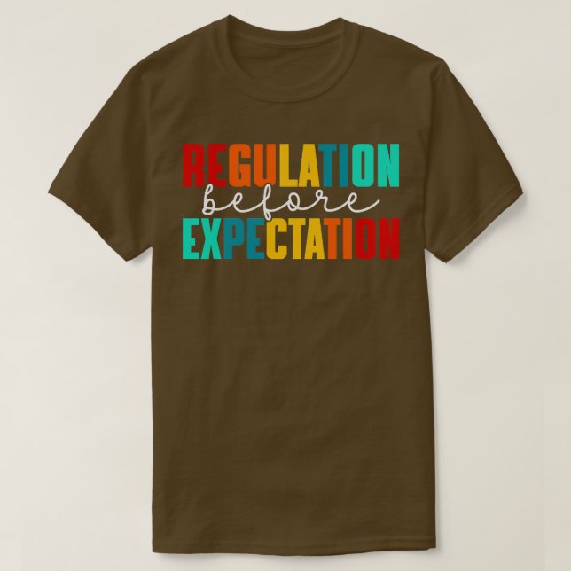 Regulation Before Expectation T-Shirt (Design Front)