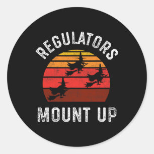 Regulators Mount Up Classic Round Sticker