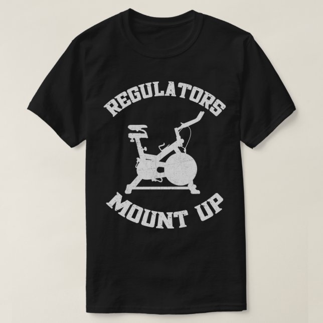 Regulators Mount Up Cycling Class Stationary Cycle T-Shirt (Design Front)