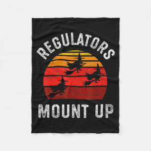 Regulators Mount Up, Funny Halloween Witch  Fleece Blanket