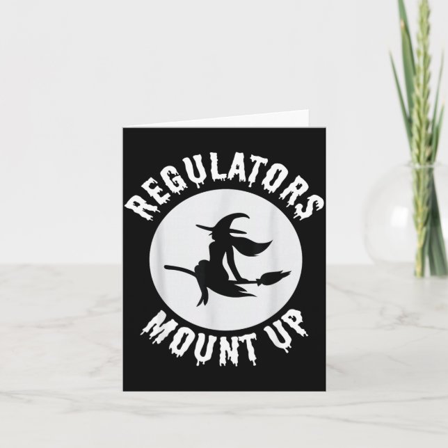 Regulators Mount Up Gift Funny Witch Lovers Card (Front)
