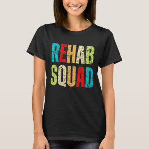 Rehabilitation Awareness Week Rehab Squad Cute Col T-Shirt
