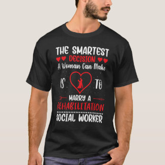Rehabilitation Social Worker Occupation Job Rehab_ T-Shirt