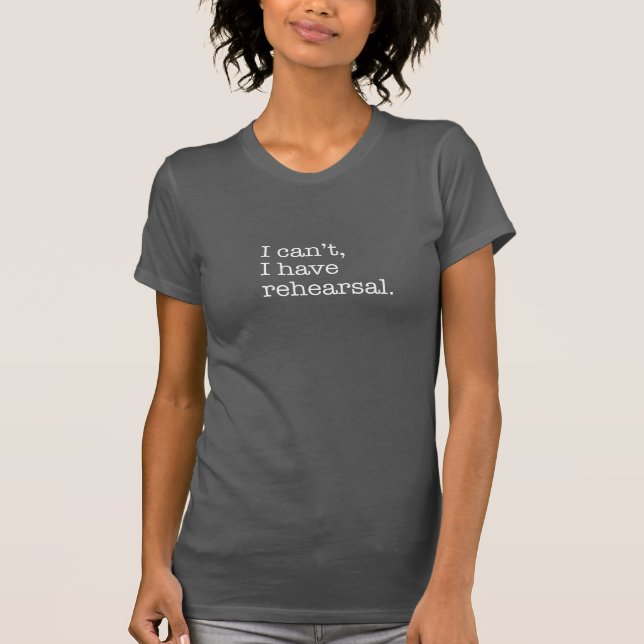 Rehearsal Dark T-Shirt (Front)