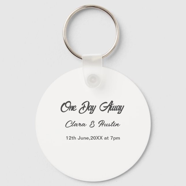Rehearsal dinner One day away night before name da Keychain (Front)
