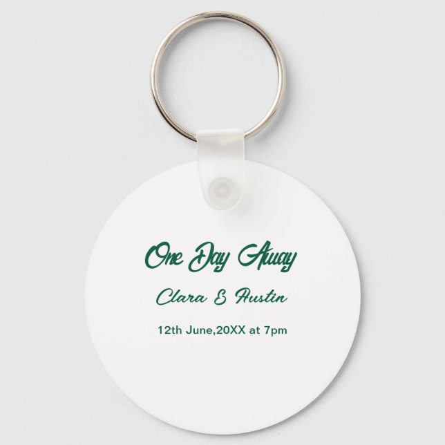 Rehearsal dinner One day away night before name da Keychain (Front)