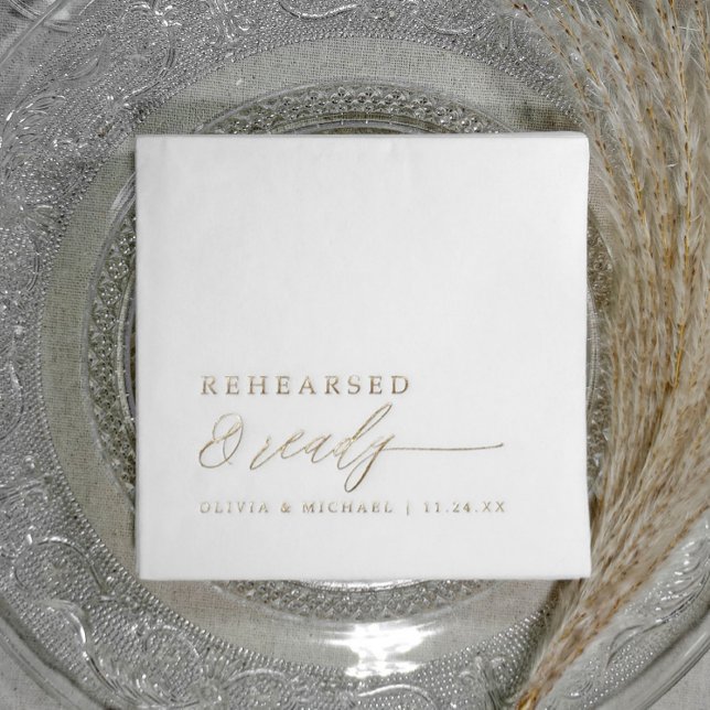 Rehearsal Dinner Rehearsed & Ready Wedding Gold (Rehearsal dinner napkins - Rehearsed & Ready - Elegant gold foil stamped custom napkins.)