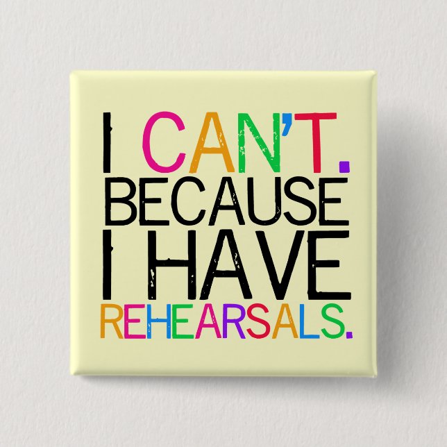 Rehearsals Square Button (customizable) (Front)