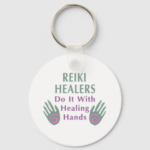 Reiki Healers Do It with Healing Hands Keychain