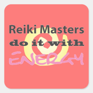 Reiki Masters Do It with Energy Square Sticker