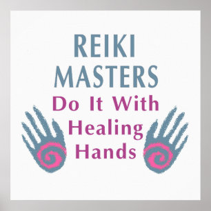 Reiki Masters Do It with Healing Hands Poster