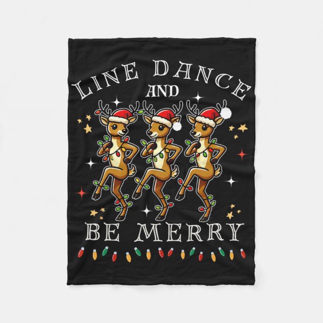 Reindeer Line Dance And Be Merry Christmas Festive Fleece Blanket (Front)
