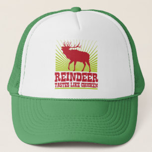 Reindeer Taste Like Chicken Trucker Hat