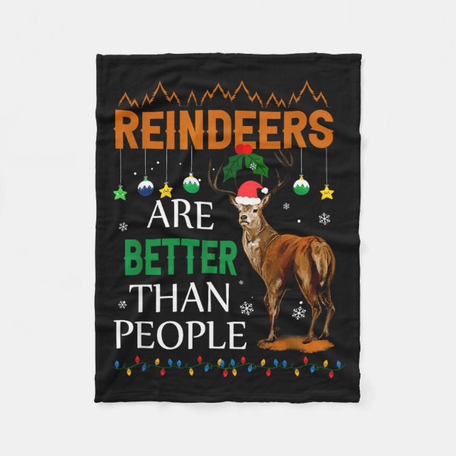 Reindeers Are Better Than People Funny Merry Chris Fleece Blanket (Front)