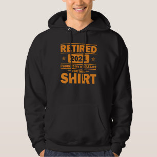 Reitred For Retiree Men Women Retirement  2 Hoodie