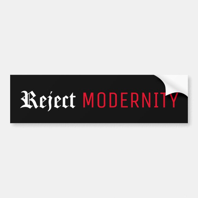 Reject Modernity Bumper Sticker (Front)